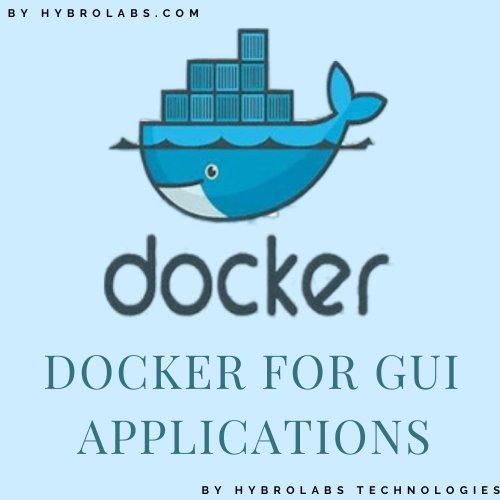 ﻿Docker for GUI Applications Running a Desktop Environment in a Container